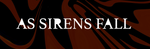 As Sirens Fall Merch Webstore - Merchandise, Apparel, Accessories & More